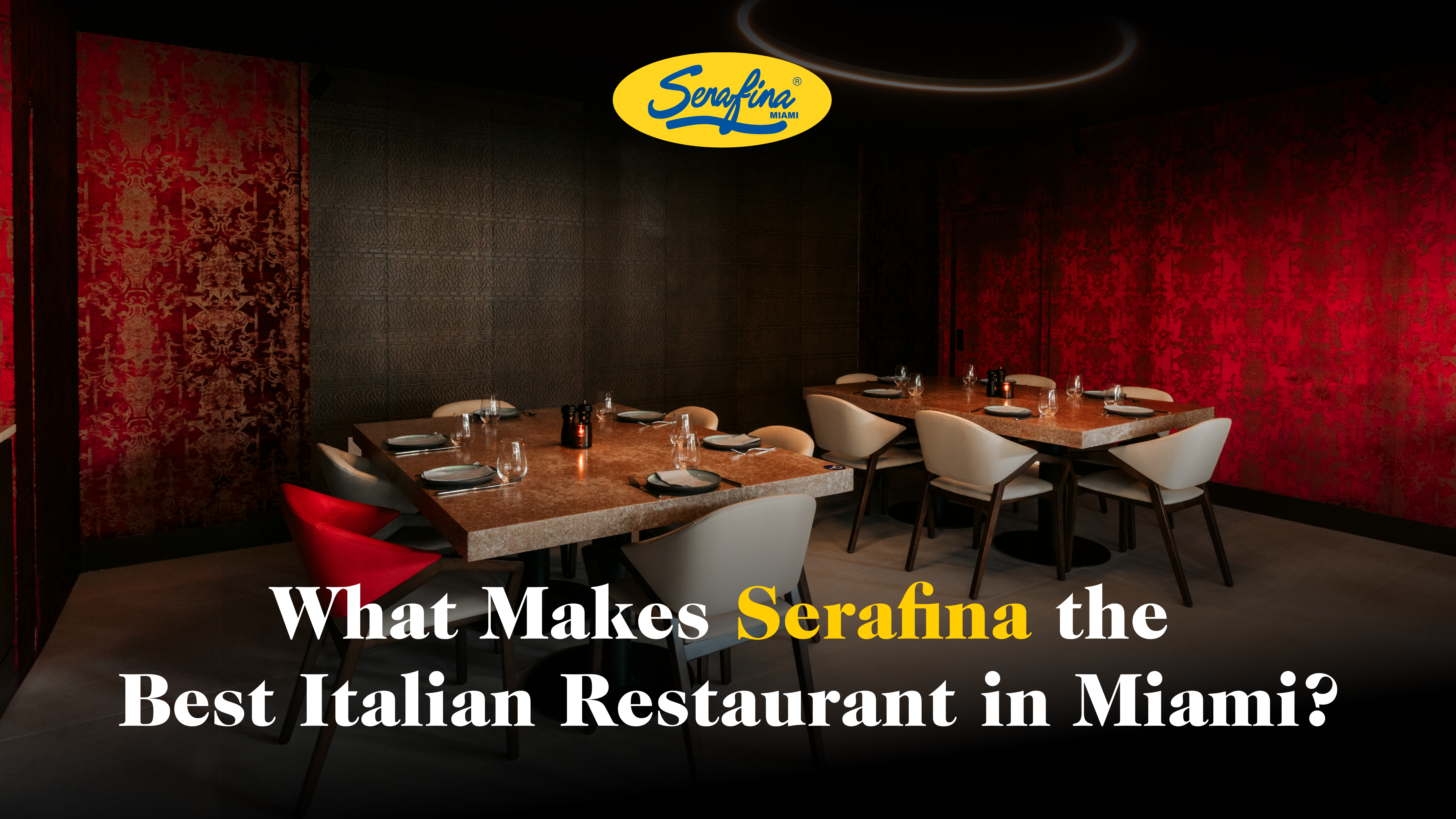 What Makes Serafina the Best Italian Restaurant in Miami?