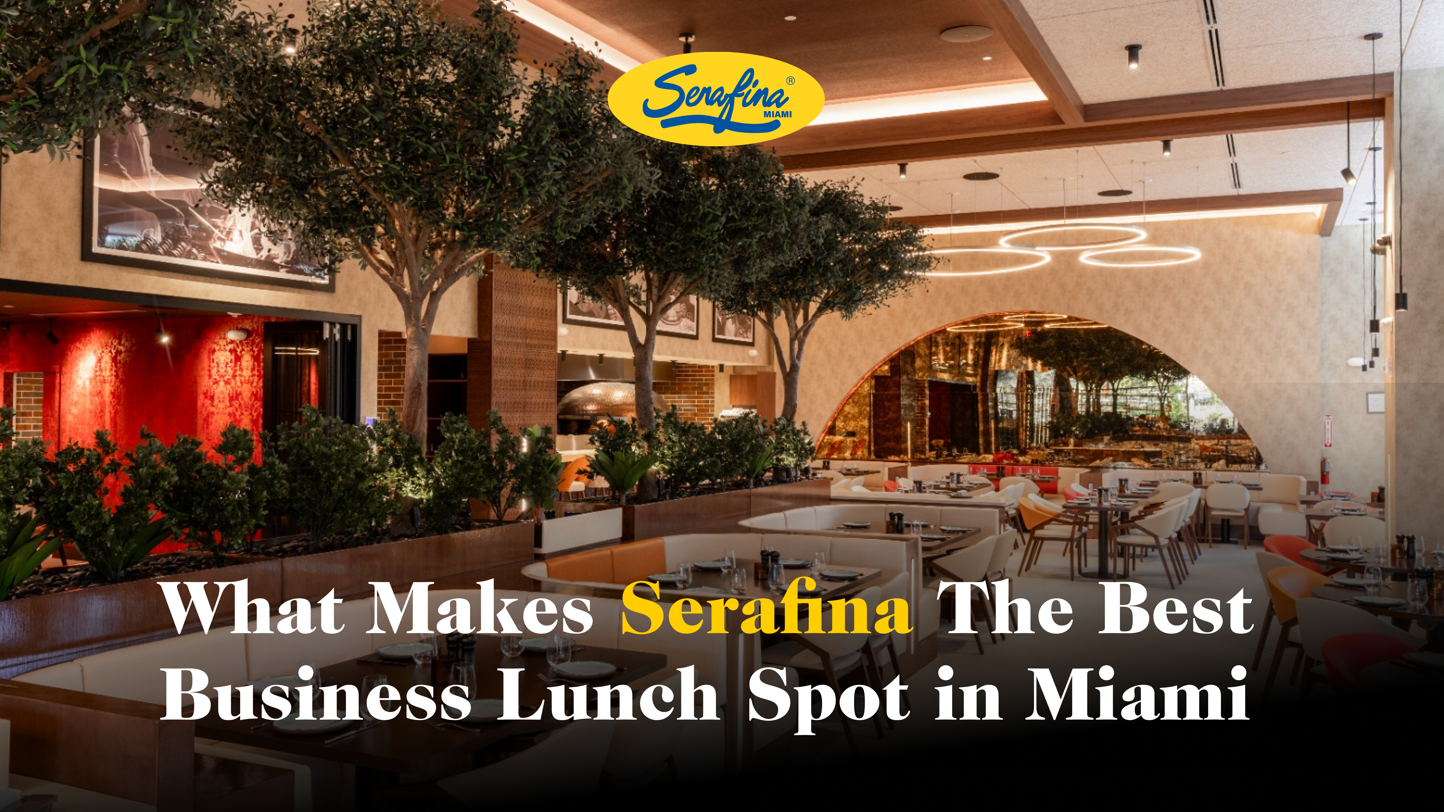 What Makes Serafina The Best Business Lunch Spot in Miami